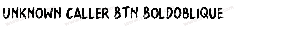 Unknown Caller BTN BoldOblique字体转换